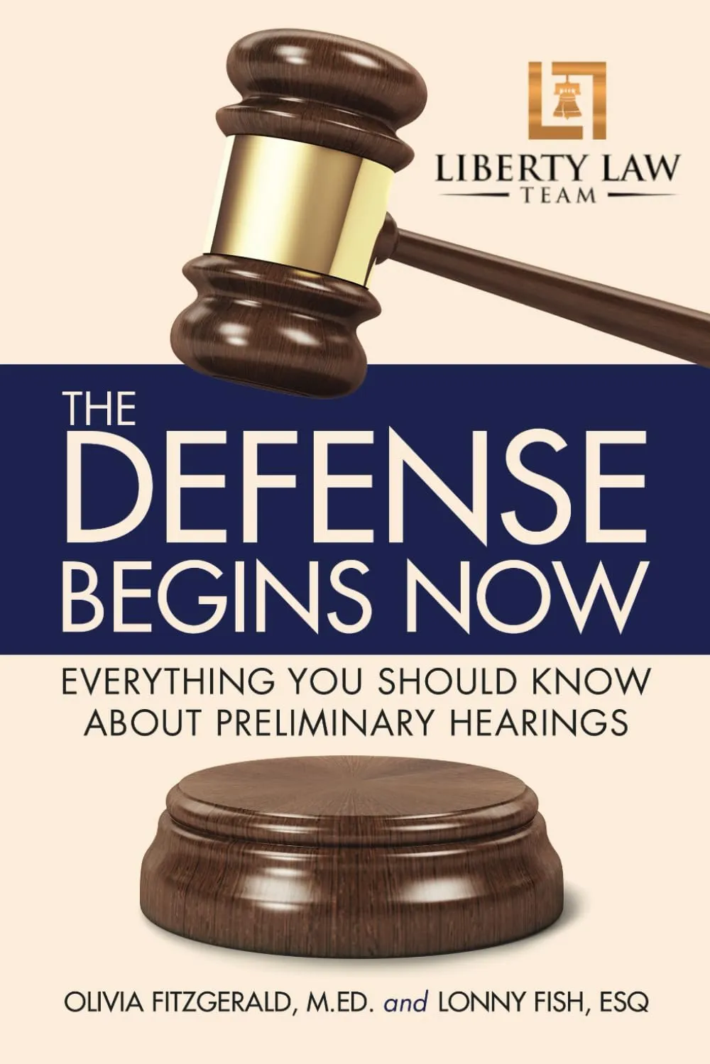 The Defense Begins Now: Everything You Should Know About Preliminary Hearings Paperback  March 24, 2025